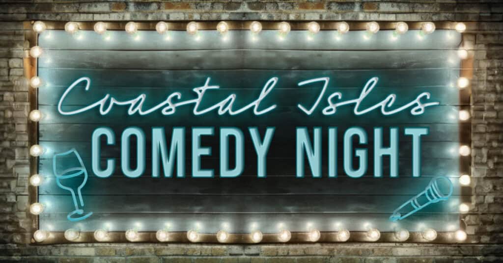 Coastal Isles Comedy Night teal marquee sign